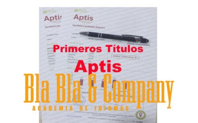 Primeros Títulos Aptis Bla Bla Company
